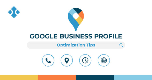 Google Business Profile Creation and Optimization